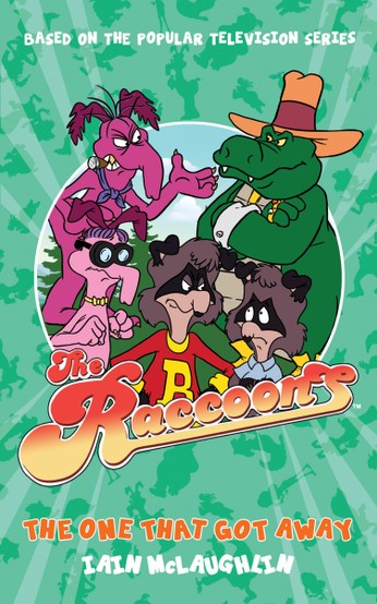 The Racoons - The One That Got Away Book by Iain McLaughlin