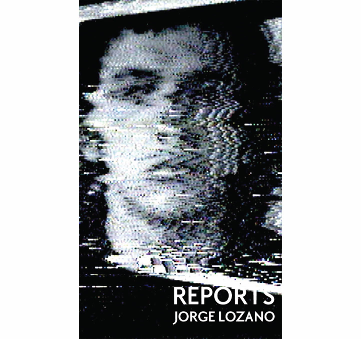 Reports Jorge Lozano essays book edited by Mike Hoolboom