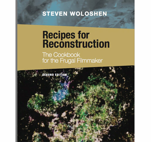 Recipes for Reconstruction: The Cookbook for the Frugal Filmmaker