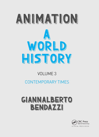 Animation: A World History Volume 3 by Giannalberto Bendazzi