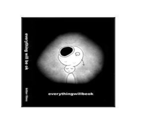Everything Will Be Okay by Don Hertzfeldt