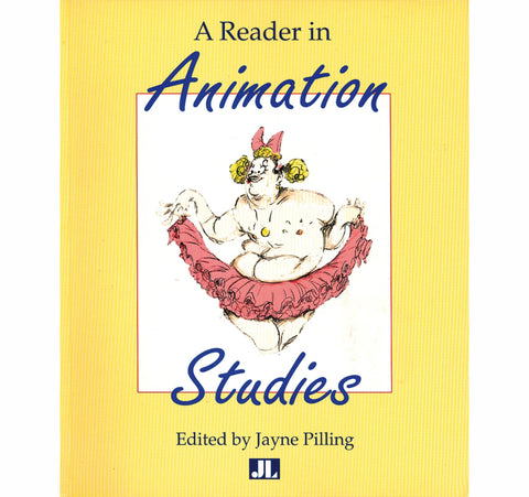 A Reader in Animation Studies by Jayne Pilling
