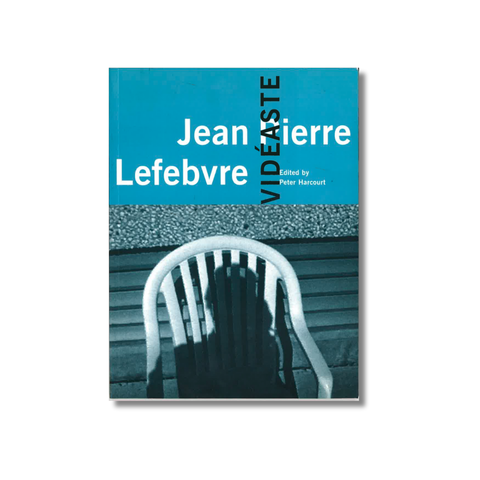 Jean Pierre Lefevre: Vidéaste