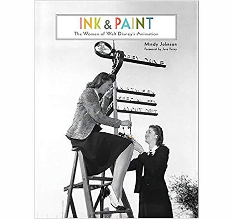 Ink & Paint: The Women of Walt Disney's Animation