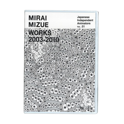 Mirai Mizue Works 2003-2010