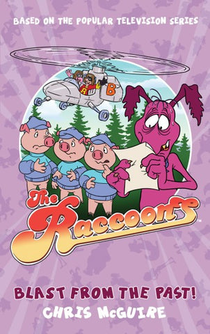 The Racoons - Blast from the Past! Book by Chris McGuire