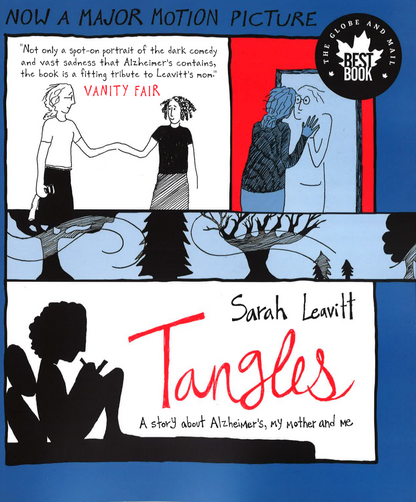 Tangles: A Story About Alzheimer's, My Mother, and Me by Sarah Leavitt