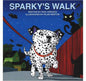 Sparky's Walk by Rick Arruzza and Pilar Newton children's book