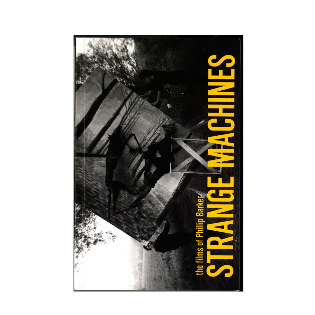 Strange Machines: The Films of Phillip Barker